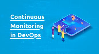 Continuous Monitoring in DevOps: Definition and Importance