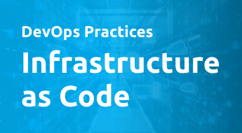 DevOps Practices - Infrastructure as Code (IaC)