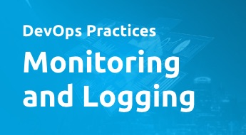 DevOps Practices - Monitoring and Logging