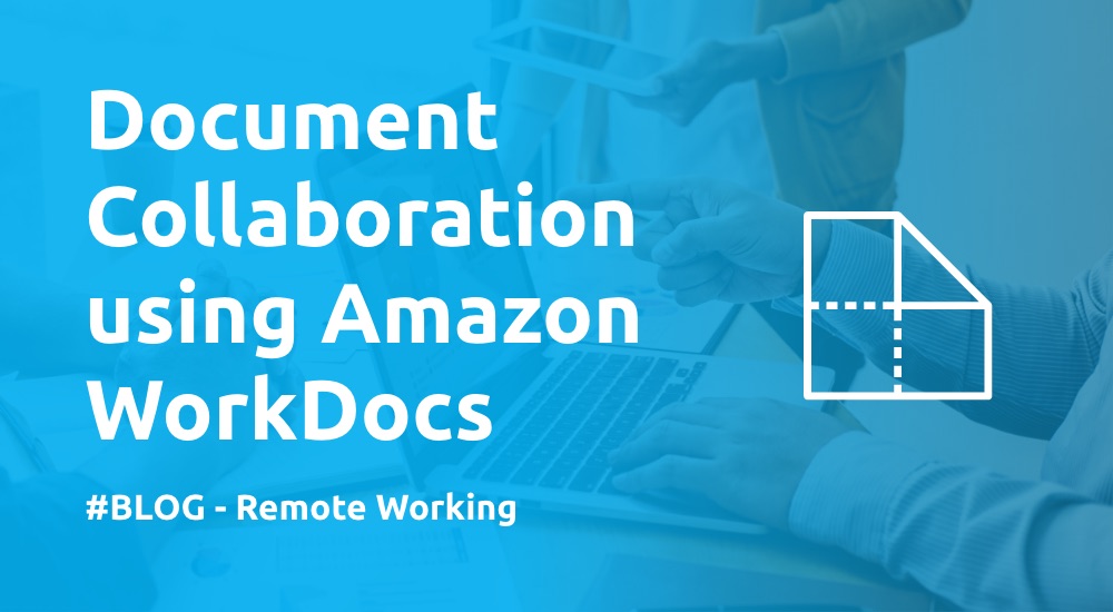 Document Collaboration using Amazon WorkDocs