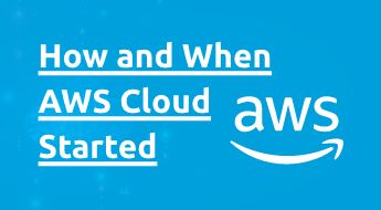 How and When AWS Cloud Started: A Brief History