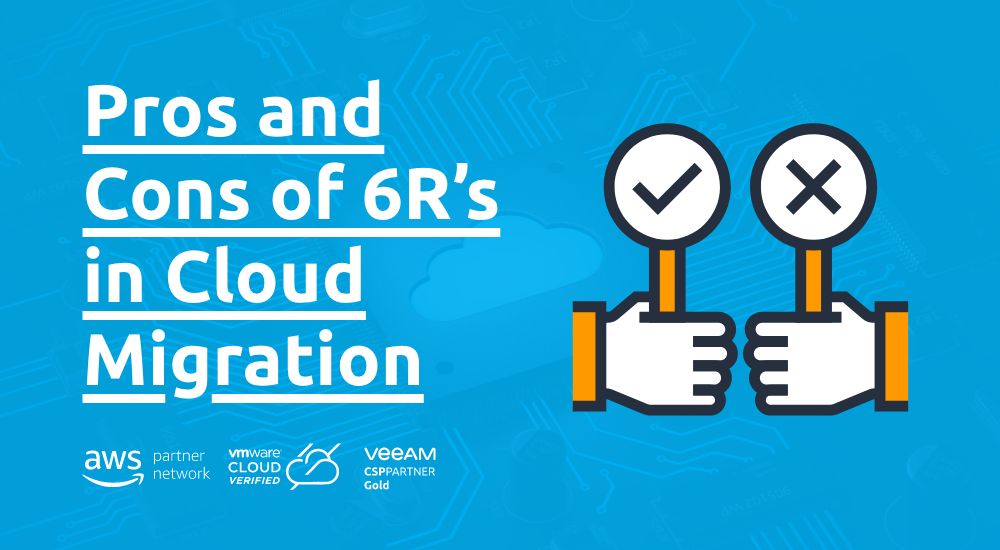 Pros and Cons of 6R's in Cloud Migration (Application Migration Strategies)