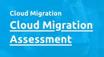 The Top Ten Most Important Cloud Migration Assessment Considerations