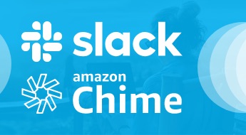 Using Slack and Amazon Chime for Remote Work