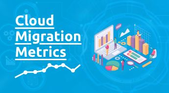 What Are The Most Important Cloud Migration Metrics?