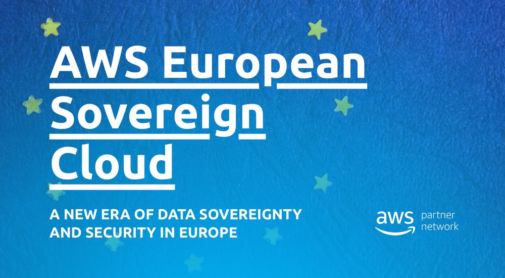 AWS European Sovereign Cloud: A New Era of Data Sovereignty and Security in Europe