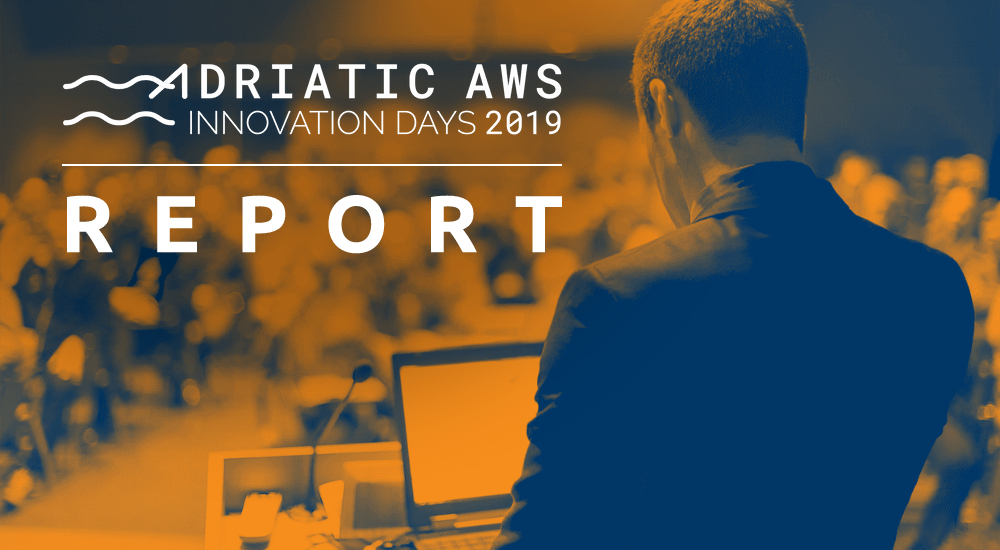 REPORT: Adriatic AWS Innovation Days 2019